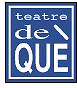 The company TEATRE DE QU premiere a show and their web