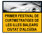 Festival de Cortometrajes de las Islas Balears Ciutat d'Alcdia