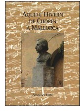 "Aquell hivern de Chopin a Mallorca", de Arnzazu Mir